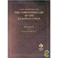 The Competition Law of the European Union, Excerpted from Cases and Materials on European Union Law