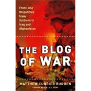 The Blog of War Front-Line Dispatches from Soldiers in Iraq and Afghanistan