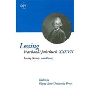 Lessing Yearbook/Jahrbuch XXXVII 2006/2007: Proceedings of the Tucson Lessing Conference 2007