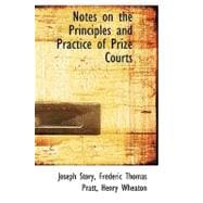 Notes on the Principles and Practice of Prize Courts