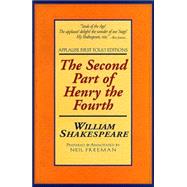 The Second Part of Henry the Fourth, Containing His Death,9781557834188