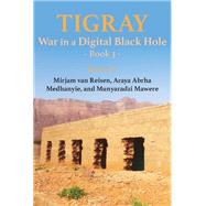 Tigray: War in a Digital Black Hole