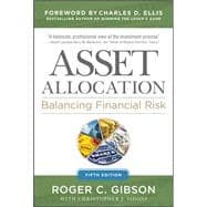 Asset Allocation: Balancing Financial Risk, Fifth Edition Balancing Financial Risk, Fifth Edition