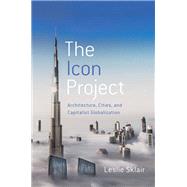 The Icon Project Architecture, Cities, and Capitalist Globalization