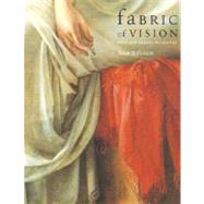 Fabric of Vision : Dress and Drapery in Painting