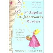 The Angel and the Jabberwocky Murders An Augusta Goodnight Mystery (with Heavenly Recipes)
