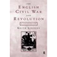 The English Civil War and Revolution: A Sourcebook