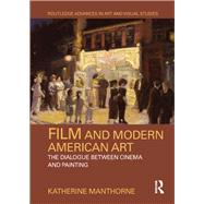 Film and Modern American Art: The Dialogue between Cinema and Painting