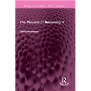 The Process of Becoming Ill