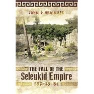 The Fall of the Seleukid Empire, 187–75 BC