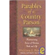Parables of a Country Parson : Heartwarming Stories of Christian Faith and Life