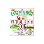 The Everything Mutual Funds Book