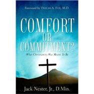 Comfort or Commitment?