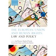 The European Union and Human Rights Law and Policy
