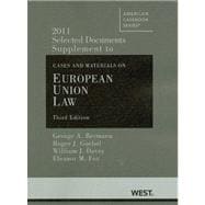Cases and Materials on European Union Law Selected Documents Supplement 2011
