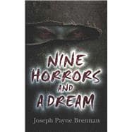 Nine Horrors and a Dream