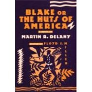 Blake or; The Huts of America