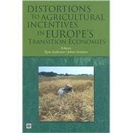 Distortions to Agricultural Incentives in Europe's Transition Economies,9780821374191