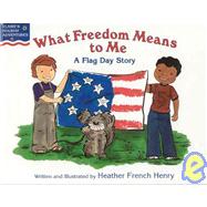 What Freedom Means to Me : A Flag Day Story