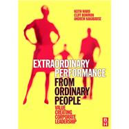 Extraordinary Performance from Ordinary People