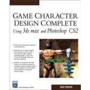 Game Character Design Complete Using 3ds Max & Photoshop Cs2