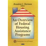 An Overview of Federal Housing Assistance Programs