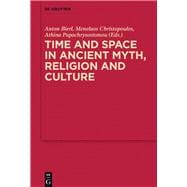 Time and Space in Ancient Myth, Religion and Culture