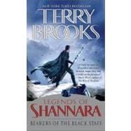 Bearers of the Black Staff Legends of Shannara