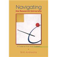 Navigating the Research University A Guide for First-Year Students