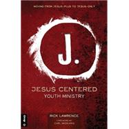 Jesus-Centered Youth Ministry