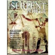 Serpent Power : The Ancient Egyptian Life Force Development for Spiritual Enlightenment - Kundalinin Yoga of Africa