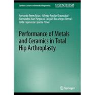 Performance of Metals and Ceramics in Total Hip Arthroplasty