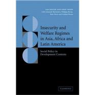 Insecurity and Welfare Regimes in Asia, Africa and Latin America: Social Policy in Development Contexts