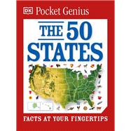 Pocket Genius The 50 States Facts at Your Fingertips