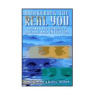 Awakening the Real You : Awareness Through Dreams and Intuition