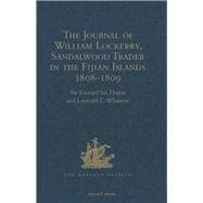 The Journal of William Lockerby, Sandalwood Trader in the Fijian Islands during the Years 1808-1809: With an Introduction and Other Papers connected with the Earliest European Visitors to the Islands