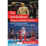 The Interdisciplinary Theatre of Ping Chong