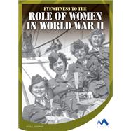 Eyewitness to the Role of Women in World War II