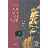 Sun Tzu's Art of War Plus the Ancient Chinese Revealed