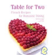 Table For Two French Recipes for Romantic Dining