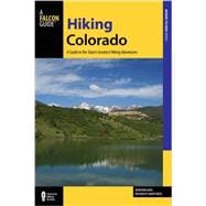 Hiking Colorado A Guide To The State's Greatest Hiking Adventures