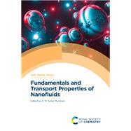 Fundamentals and Transport Properties of Nanofluids