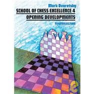 School of Chess Excellence 4 Opening Developments