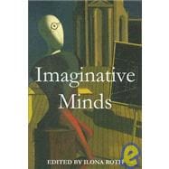 Imaginative Minds Concepts, Controversies and Themes