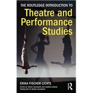 The Routledge Introduction to Theatre and Performance Studies