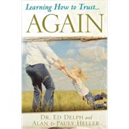 Learning How to Trust…Again