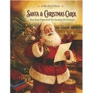 Santa & Christmas Carol How Santa Discovered The Meaning of Christmasmas