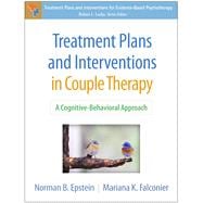 Treatment Plans and Interventions in Couple Therapy A Cognitive-Behavioral Approach