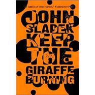 Keep The Giraffe Burning
