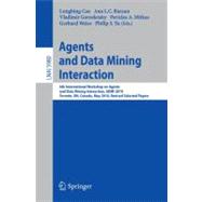 Agents and Data Mining Interaction : 6th International Workshop on Agents and Data Mining Interaction, ADMI 2010, Toronto, on, Canada, May 11, 2010, Revised Selected Papers